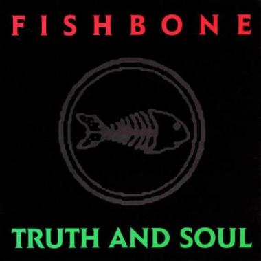 Fishbone -  Truth and Soul